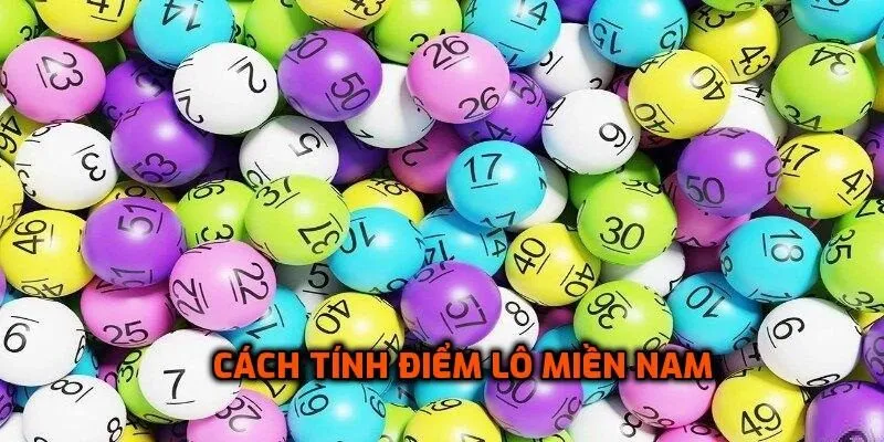 Cách tính điểm lô miền Nam