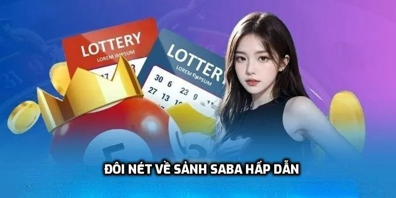 Đôi nét về sảnh Saba hấp dẫn