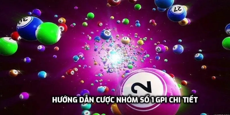 Hướng dẫn cược nhóm số 1 GPI chi tiết