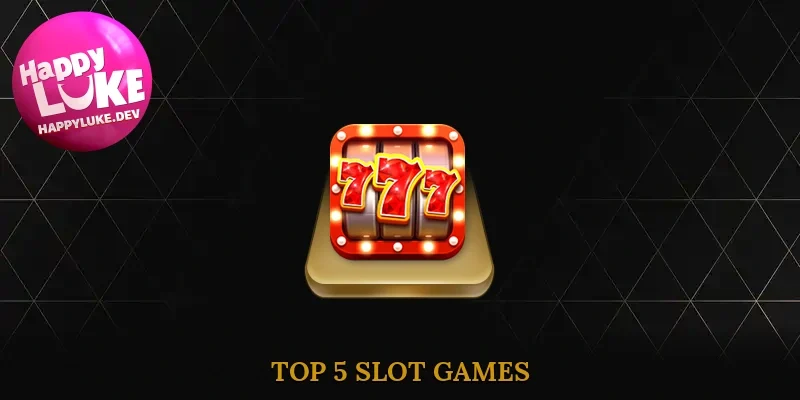 top 5 slot games